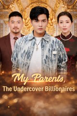 Watch My Parents, The Undercover Billionaires , dubbed — Full Episodes