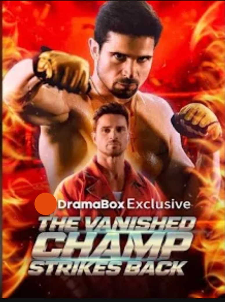 Watch The Vanished Champ Strikes Back (dubbed), all episodes HD dubbed — Full Episodes