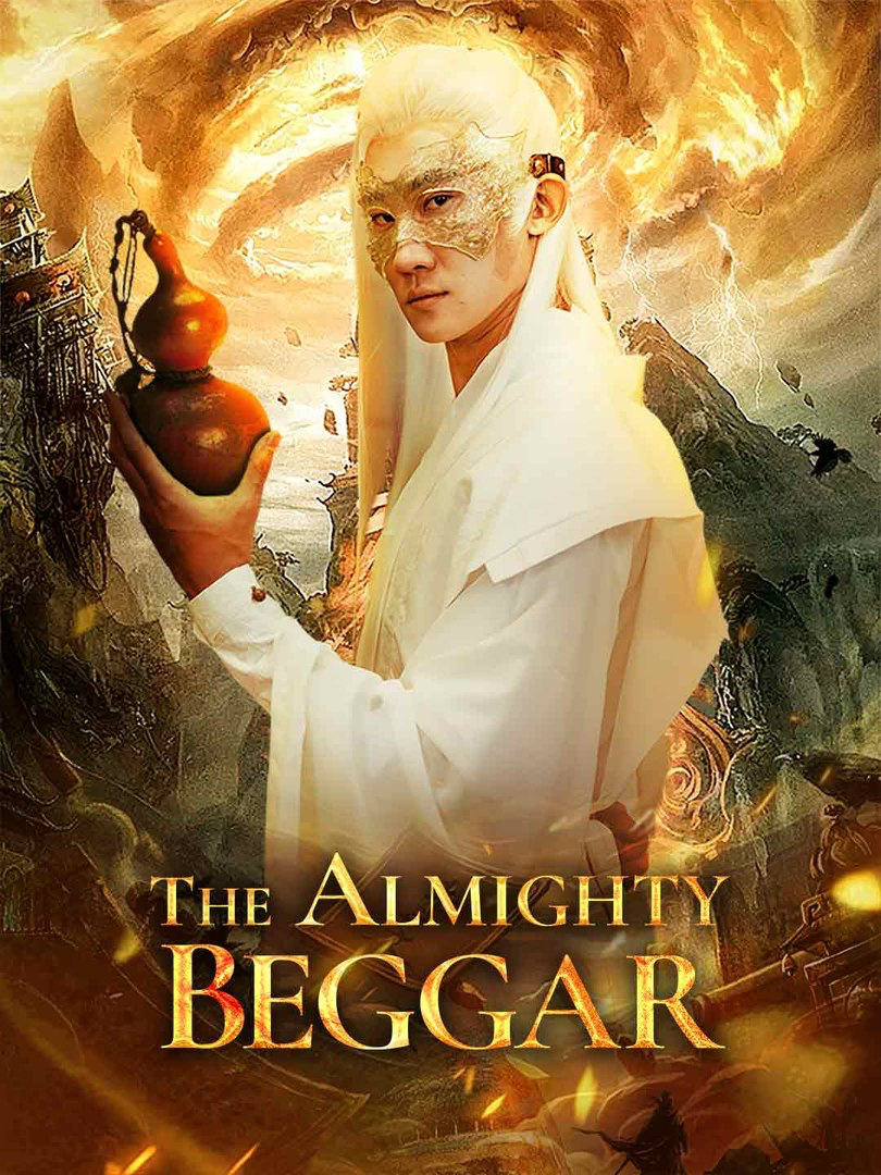 Watch The Almighty Beggar dubbed — Full Episodes
